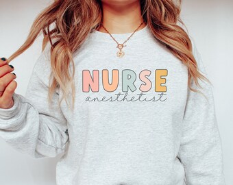 Nurse Anesthetist Sweatshirt, CRNA Sweatshirt, CRNA Shirts, Nurse Anesthetist Crewneck, CRNA Gifts, Certified Registered Nurse Anesthetist