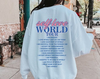 Affirmations Sweatshirt, Self Love World Tour Sweatshirt, Mental Health Sweatshirt, Aesthetic Sweatshirt, Womens Crewneck Affirmations Shirt