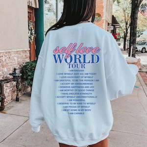 Affirmations Sweatshirt, Self Love World Tour Sweatshirt, Mental Health Sweatshirt, Aesthetic Sweatshirt, Womens Crewneck Affirmations Shirt