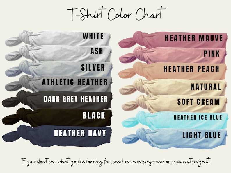 May include: T-shirt colour chart displaying 14 different colours, including white, ash, silver, athletic heather, dark grey heather, black, heather navy, heather mauve, pink, heather peach, natural, soft cream, heather ice blue, and light blue.