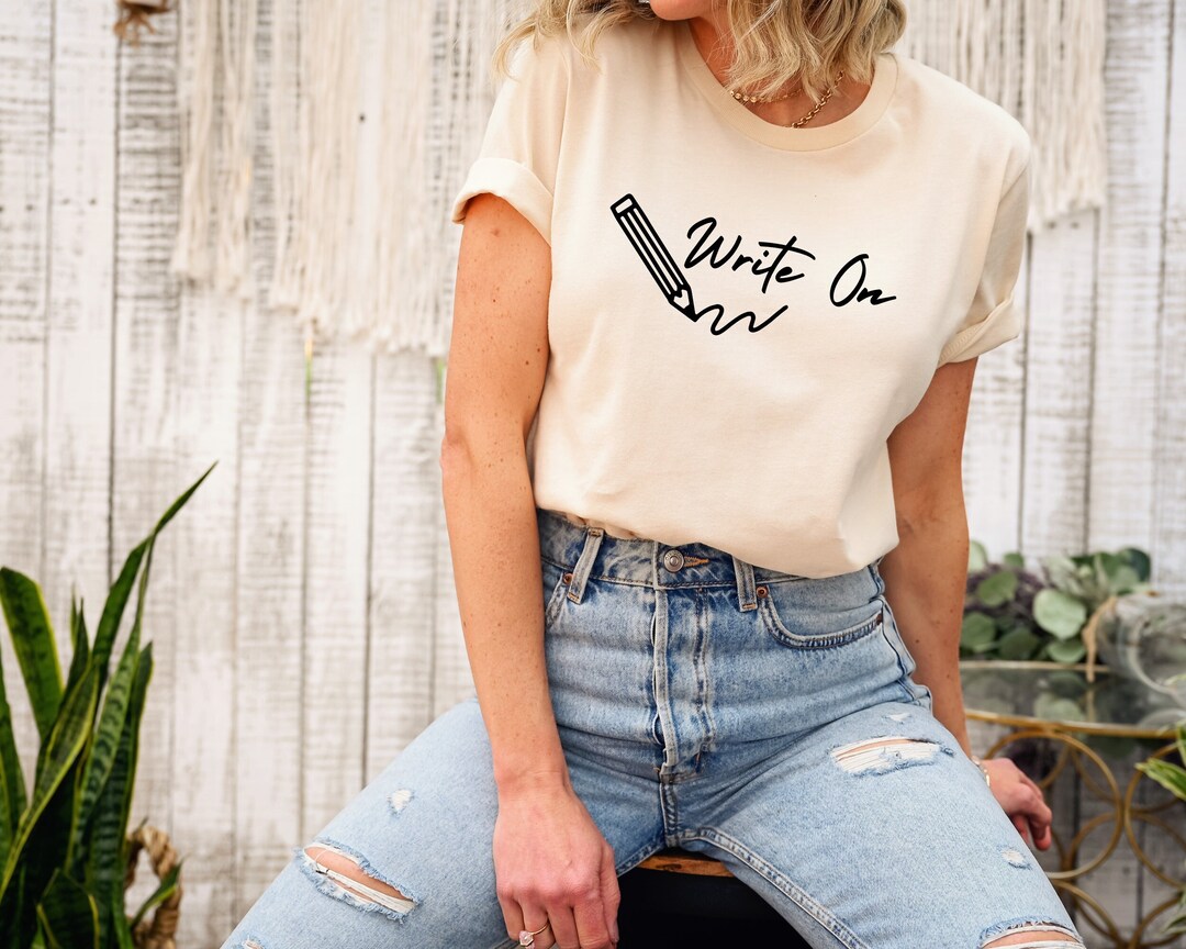 Write on Shirt, Writing Shirt, Writer Shirt, Author Shirt, Writing ...