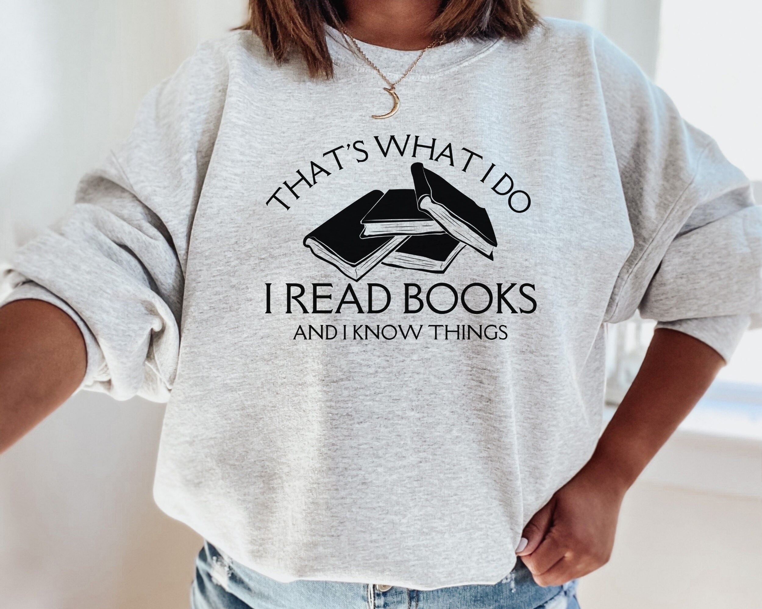 thumbnail image 2 of Women's 'That's What I Do I Read Books' Thin Sweatshirt - Cotton Blend Long Sleeve Graphic Top 2 of 11