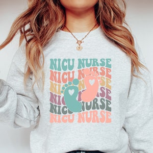NICU Nurse Sweatshirt, NICU Nurse Shirt, NICU Nurse Gift, Nurse Sweatshirt, Nicu Nurse Crewneck, Neonatal Nurse Sweatshirt, Nurse Gift