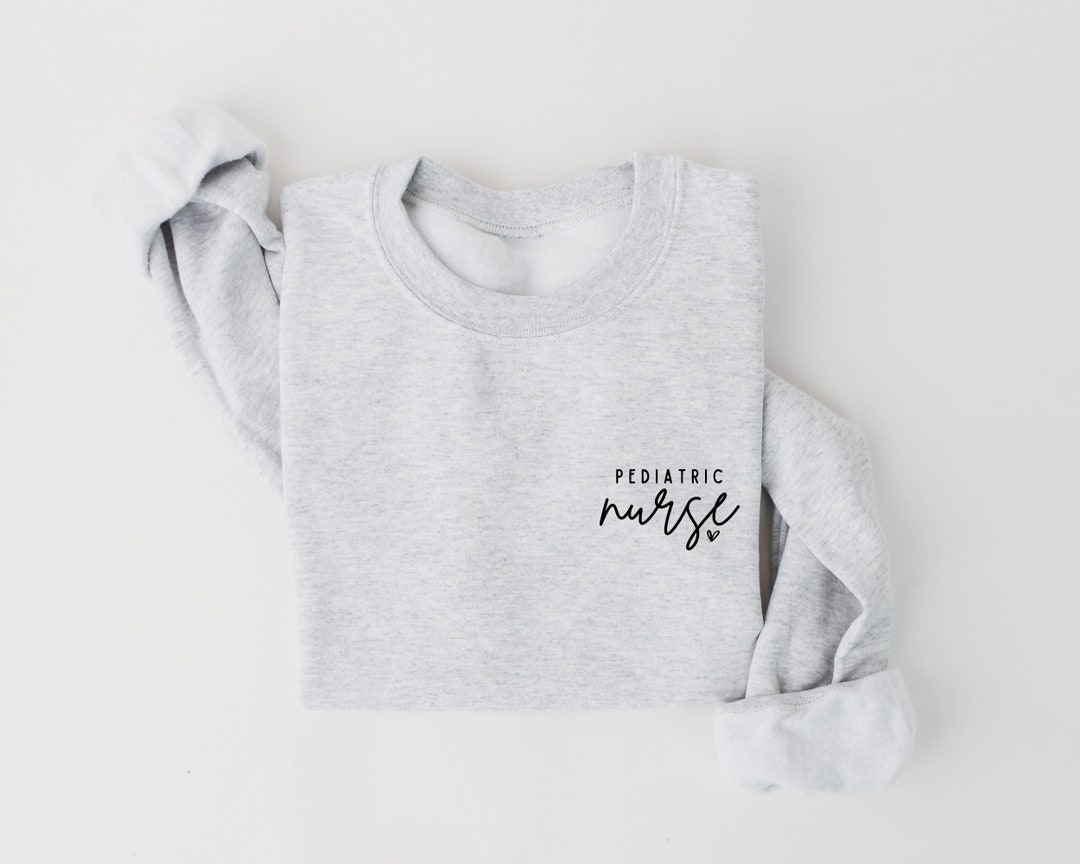 Pediatric Nurse Sweatshirt, PEDS Nurse Sweatshirt, PEDS Crewneck