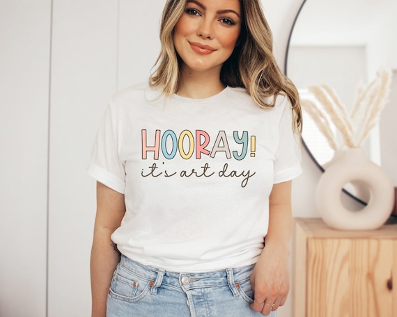 Hooray It's Art Day Shirt, Art Teacher Shirt, Art Teacher Gift, Art Tshirt, Art Teacher Tees, Art Teacher Gifts, Artist Shirt, Art T-Shirt