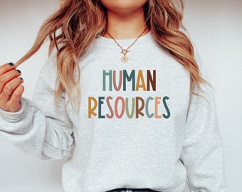 HR Sweatshirt, Human Resources Sweatshirt, HR Gift, Human Resources Gift, HR Shirts, Hr Manager, hr tshirt, hr manager gift, hr shirt