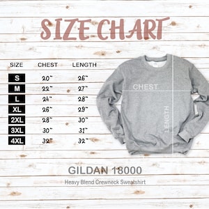 May include: Size chart for a Gildan 18000 heavy blend crewneck sweatshirt. The chart shows chest and length measurements in inches for sizes S through 4XL.