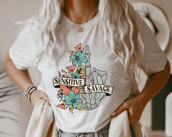 Sensitive Savage Shirt Skeleton Shirt 