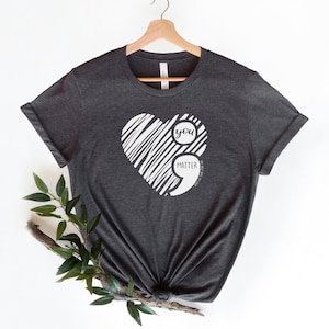 Semicolon Shirt, You Matter, Don&#39;t Let Your Story End, Semi colon Shirt, Suicide Awareness Shirt, Suicide Survivor TShirt, Mental Health Tee