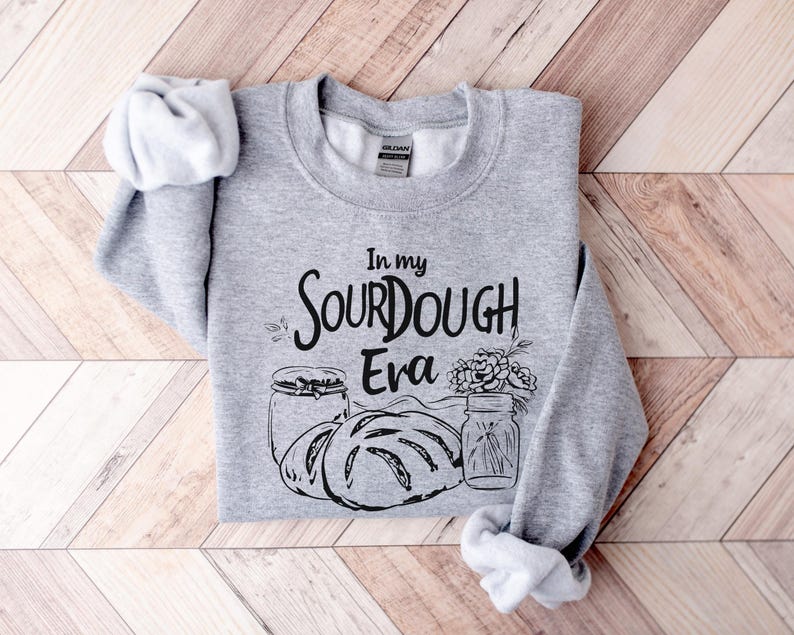 In My Sourdough Era Sweatshirt, Sourdough Baker Gift, Sourdough Lover Gift, Sourdough Crewneck, Sourdough Shirt, Sourdough Gifts image 4