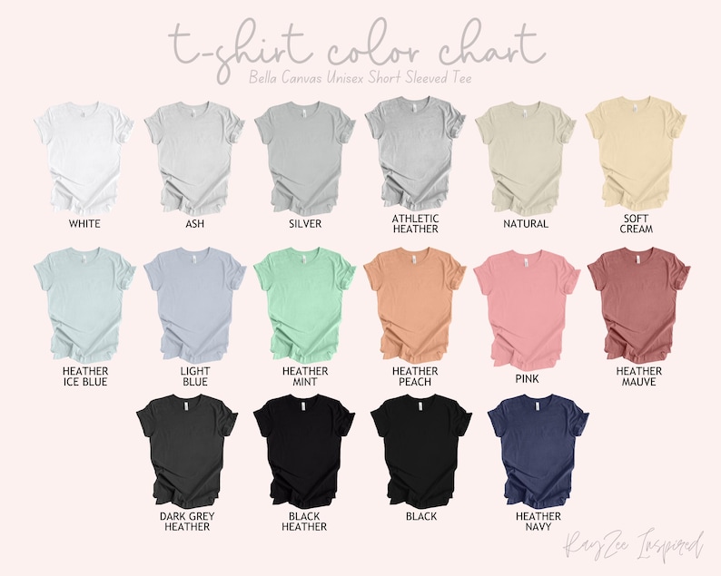 May include: A t-shirt color chart displays various Bella Canvas Unisex Short Sleeved Tee colors. The chart includes colors like white, ash, silver, athletic heather, natural, and soft cream. Additional colors are heather ice blue, light blue, heather mint, heather peach, pink, and heather mauve. Dark grey heather, black heather, black, and heather navy are also shown.