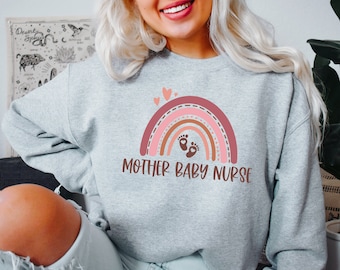 Mother Baby Nurse Sweatshirt, Postpartum Nurse Gift, NICU or PICU Nurse Gift, Postpartum RN Sweatshirt, Baby Nurse Shirt, Ob nurse Crewneck