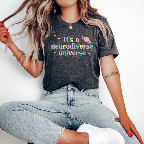 Neurodiversity Shirt, Its a Neurodiverse Universe, Neurodiverse Shirt, Neurodivergent Shirt, Autism Shirt, Autistic Shirt, Autism Awareness