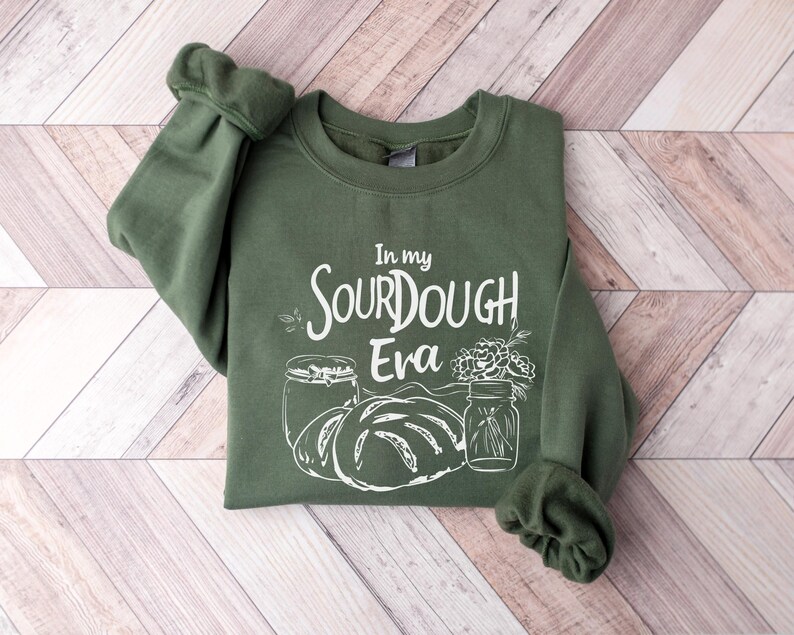 In My Sourdough Era Sweatshirt, Sourdough Baker Gift, Sourdough Lover Gift, Sourdough Crewneck, Sourdough Shirt, Sourdough Gifts image 3