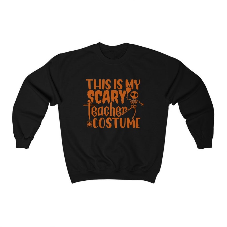 This is my Scary Teacher Costume, Halloween Sweatshirt, Teacher Halloween Sweatshirt, Teacher Halloween Shirt Costume, Halloween Crewneck Black