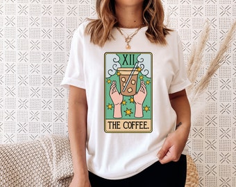 The Coffee Tarot Card Shirt, Tarot The Coffee T-Shirt, Funny Tarot Card Graphic Shirt, Coffee Shirt, Funny Coffee Shirts for Women