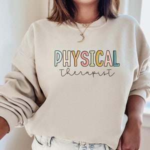 Physical Therapist Sweatshirt, Physical Therapy Crewneck, Physical Therapy Shirt, Physical Therapist Gift, PT Crewneck, PT Shirt, PT Gift