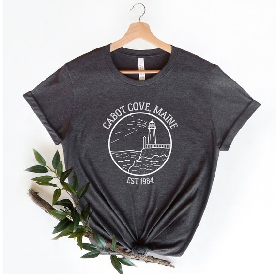 Cabot Cove Shirt, Murder She Wrote Shirt, Jessica Fletcher Shirt, Cabot Cove Maine Shirt, Murder Mysteries Shirt, Cabot cove Tees Womens