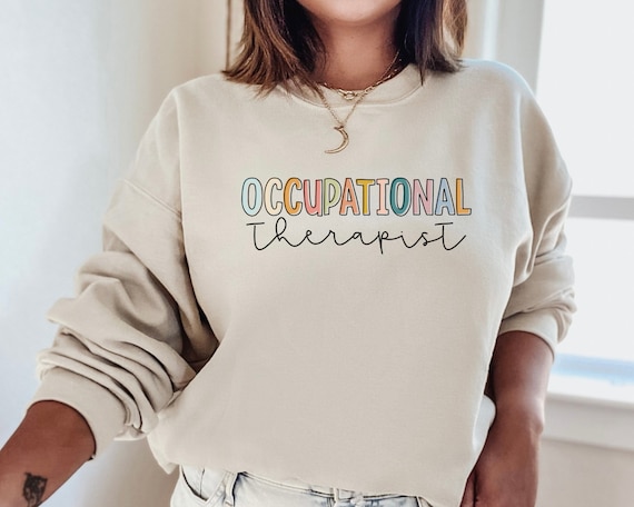 Sudadera de terapeuta ocupacional, sudadera OT, camisa OT, regalo OT,  regalo de terapia ocupacional, camisa ocupacional, camisas OT, regalos OT -   España