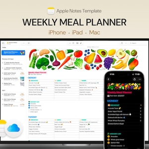 May include: A digital weekly meal planner template for Apple Notes, displayed on a laptop, iPhone, and iPad. The planner features a colorful header of fruits and vegetables, with sections for breakfast, lunch, and dinner. The text "WEEKLY MEAL PLANNER" is displayed.