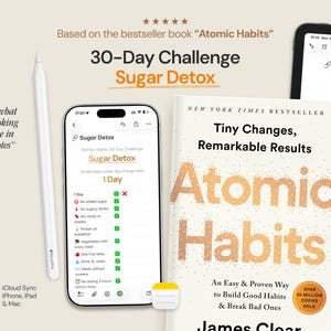 May include: Image featuring a 30-Day Sugar Detox challenge. A smartphone and tablet display the app interface, alongside a copy of "Atomic Habits" by James Clear. A white stylus and a cloud icon are also visible.