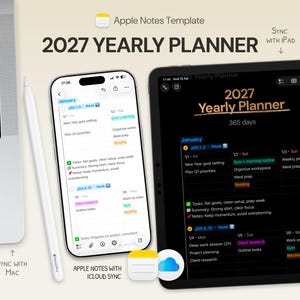 May include: A digital 2027 Yearly Planner template for Apple Notes, displayed on an iPhone and iPad. The screens show a calendar layout with daily tasks and notes. A white stylus and a laptop are also visible.