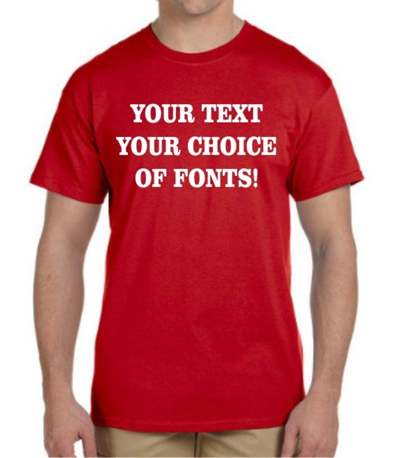Custom T Shirt Your Text Your Choice Of Colors And Fonts Etsy