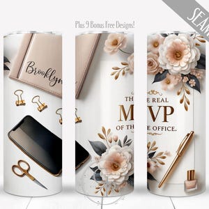 May include: A white tumbler with a floral design and the text "THE REAL MVP OF THE OFFICE." The design includes blush-colored flowers, gold accents, and office supplies like a phone and scissors.