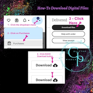 Instructions on how to downloaded your digital files. Go to your account (top right) and click on the drop-down menu. Click on Purchases. Click on Download Files (you need to download each file separately).