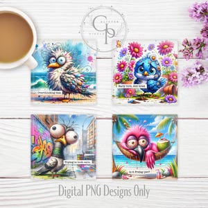 May include: Four square coasters featuring cartoon birds with humorous text. One shows a messy bird with 'Overthinking this.', a blue bird with 'Early bird, still tired.', a pigeon with 'Trying to look calm.', and a pink bird with 'Is it Friday yet?'.