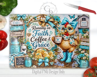 Running On Faith Coffee And Grace Glass Cutting Board Sublimation Design, Funny Chicken Christian Kitchen Art, Blue Farm Birds PNG, Digital