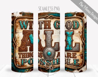 With God All Things Are Possible PNG For 20oz Skinny Straight Tumbler Sublimation, Country  Western Christian Faith Digital Wrap, Commercial