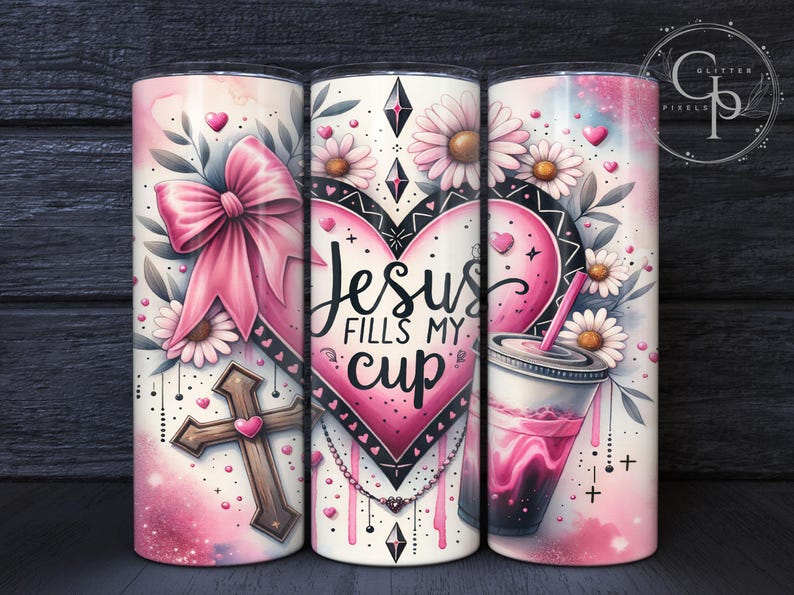 Jesus Fills My Cup PNG for 20 Oz Skinny Straight Tumblers, Christian ...