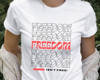 Freedom Isn't Free Shirt, Independence Shirt, Fourth Of July, We The People, Veteran TShirt, Patriotic USA