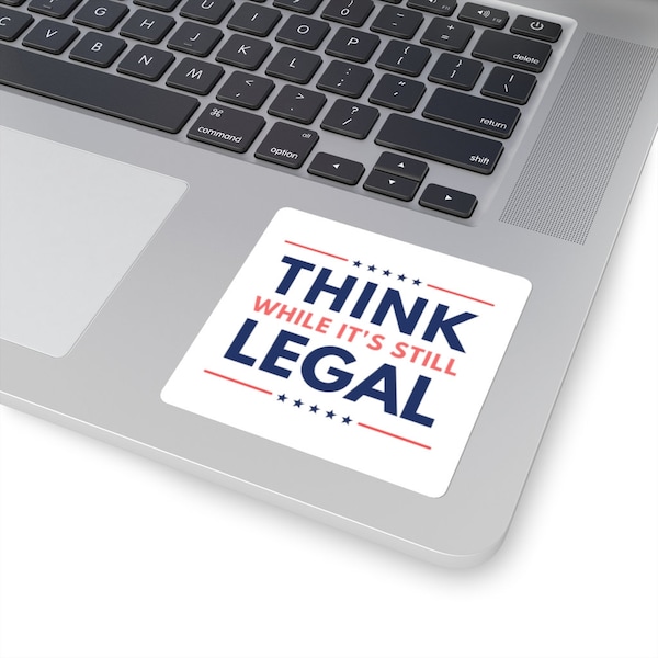 Think While It's Still Legal Sticker Republican Decal Free Thinker Republican Christmas Gift Conservative