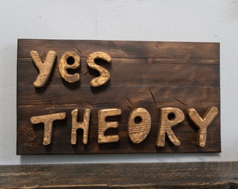 Perfect gift Sign Yes Theory Sign Wood Sign Motive,motivational Motivation Sign,Hand cut Sign Sign For your friends