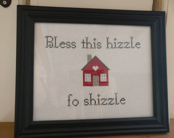 Bless This Hizzle Fo Shizzle Little House 8x10 Modern Subversive Cross Stitch Pattern