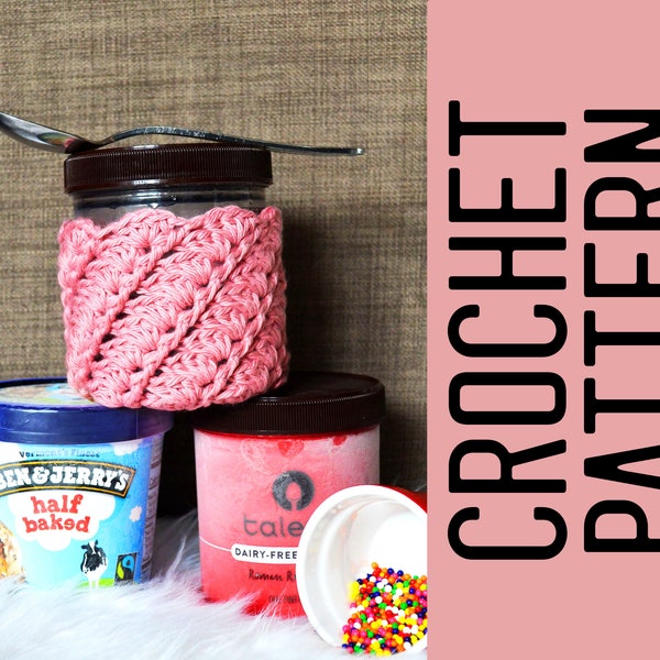 CROCHET PATTERN - Ice Cream Swirl Pint Cozy
