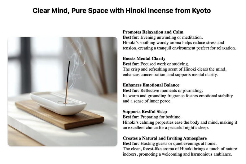 May include: A white ceramic incense holder with a wooden base. The incense holder is on a white surface. The text "Clear Mind, Pure Space with Hinoki Incense from Kyoto" is at the top of the image. The text below the image describes the benefits of using Hinoki incense, including promoting relaxation, boosting mental clarity, enhancing emotional balance, supporting restful sleep, and creating a natural and inviting atmosphere.