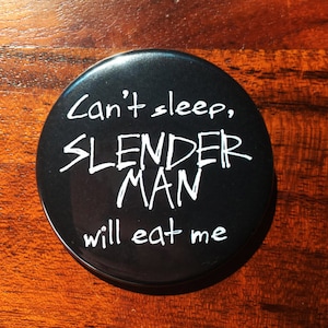 Slenderman Button or Magnet