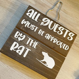 All Guests Must Be Approved by the Rat Wooden Sign Rat Cage Accessory Wall Art