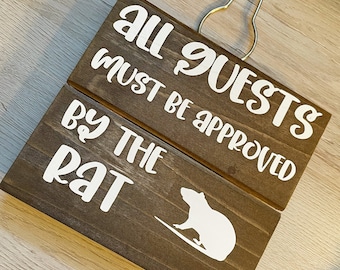 All Guests Must Be Approved by the Rat Wooden Sign Rat Cage Accessory Wall Art