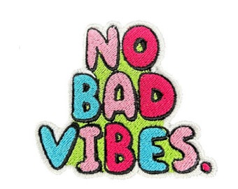 No Bad Vibes Patch | Iron on Patch | Backpack Patch  | Sew on Patch  | Jacket Patch