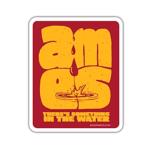 Ames Something in the water Sticker