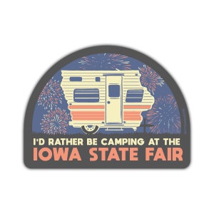 Iowa State Fair I&#39;d Rather Be Camping Magnet/Sticker