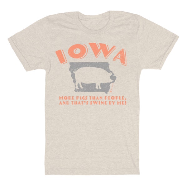 Iowa More Pigs Than People T-Shirt