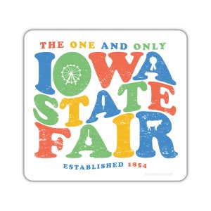 May include: A colorful vintage-style graphic design with the text "The One and Only Iowa State Fair Established 1854" with a Ferris wheel, a cow, a ribbon, and a guitar.
