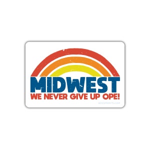 Midwest Never Give Up Ope Sticker