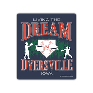 Dyersville Living the Dream Sticker
