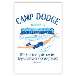 May include: A vintage-style illustration of a swimmer diving into a large outdoor swimming pool. The text reads "Camp Dodge, Johnston, IA. Dive in at one of the world's largest outdoor swimming pools!"